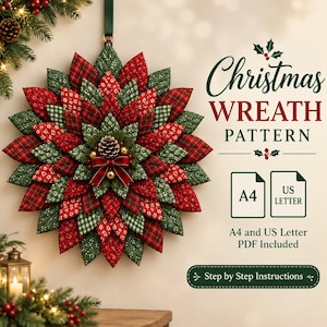 May include: A quilted fabric Christmas wreath with red and green plaid and floral patterns, featuring a central pinecone and red bow. Text reads: Christmas WREATH PATTERN, A4, US LETTER, A4 and US Letter PDF Included, Step by Step Instructions.