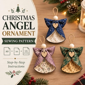 May include: A sewing pattern for a Christmas angel ornament featuring text that reads CHRISTMAS ANGEL ORNAMENT SEWING PATTERN and Step-by-Step Instructions. Three fabric angel ornaments are shown in blue, purple, and green with wooden heart accents.
