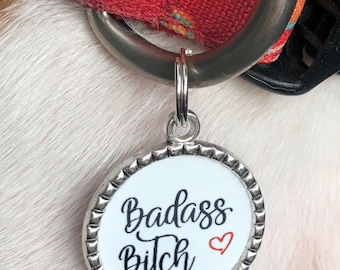 Dog tags • Badass Bitch • Dog collar charm • Funny dog tags • Dog jewelry • Dog collar charms • Pet I D • Pet tags • Dog I D