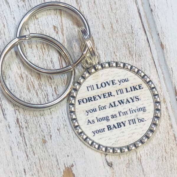 I’ll love you forever, I’ll like you for always, As long as I’m living your BABY I’ll be • Mom keychain • Gift for mom • Mother’s Day