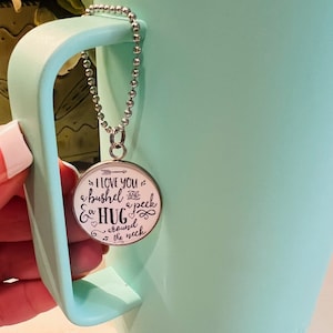 Tumbler charm • Cup charm • I love you a bushel and a peck • Water bottle charm • Cup Handle charm • Stanley cup charm • Hug around the neck