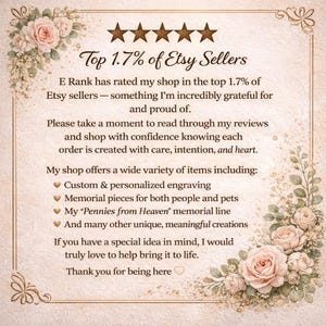 May include: A beige-colored Etsy shop announcement with floral accents and text. The text reads "Top 1.7% of Etsy Sellers" and highlights custom engraving and memorial pieces. The shop is rated in the top 1.7% of Etsy sellers.