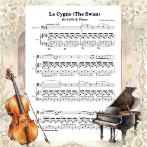 May include: A sheet music page titled Le Cygne (The Swan) for Cello & Piano by Camille Saint-Saëns, featuring musical notation for both instruments. A brown wooden cello with a bow and a black grand piano are positioned at the bottom corners.