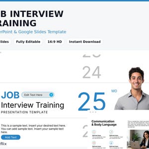 May include: A digital presentation template titled JOB INTERVIEW TRAINING for PowerPoint and Google Slides. The layout features 12 slides, 16:9 HD resolution, and editable text fields. It includes sample text, a smiling person, and icons.