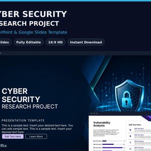 May include: A digital presentation template titled Cyber Security Research Project featuring a dark blue background, a shield icon with a padlock, and sample slides with text fields for vulnerability analysis and editable content.