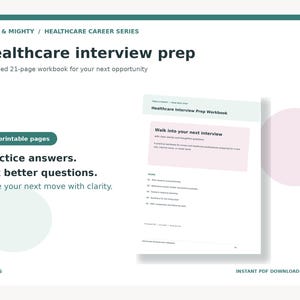 Op de afbeelding: Een digitaal werkboek van 21 pagina's getiteld Healthcare Interview Prep. De omslag bevat donkergroene tekst op een witte achtergrond, inclusief de zinnen Tired & Mighty, Healthcare Career Series, Practice answers, Ask better questions.