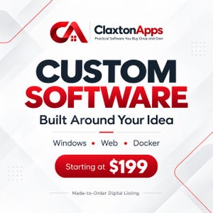 May include: A digital graphic for ClaxtonApps featuring the text Custom Software Built Around Your Idea. It lists Windows, Web, and Docker services with a red and black color scheme on a white background, including the text Starting at $199.