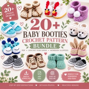 May include: A digital pattern bundle for 20+ baby booties featuring various crochet designs including animals, sneakers, and slippers. The text reads 20+ BABY BOOTIES CROCHET PATTERN BUNDLE, PDF, CROCHET KIDS SHOES, NEWBORN SLIPPERS, DIGITAL DOWNLOAD, PDF FILE, EASY TO FOLLOW.