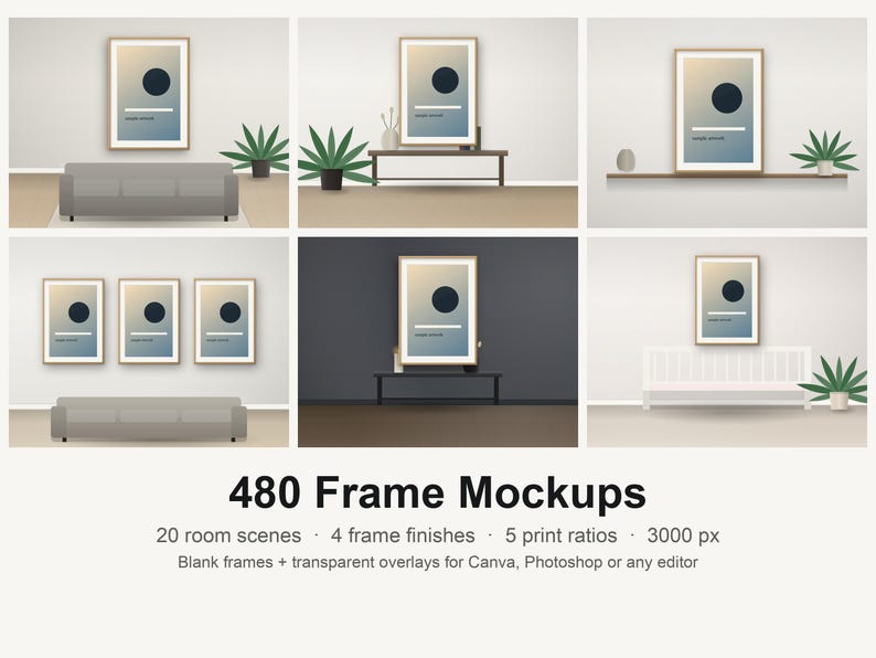 May include: A collection of 480 frame mockups featuring 20 room scenes, 4 frame finishes, and 5 print ratios. The image displays various interior settings with blank frames and transparent overlays for editing software like Canva or Photoshop.
