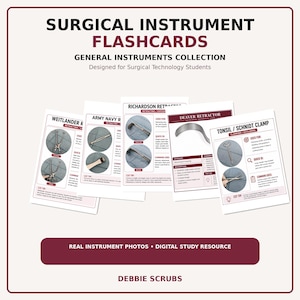 Puede incluir: Un conjunto de tarjetas didácticas de instrumentos quirúrgicos titulado Surgical Instrument Flashcards General Instruments Collection. Las tarjetas muestran fotos y descripciones de herramientas como el separador Weitlander, Army Navy, Richardson, Deaver y la pinza Tonsil/Schnidt. El texto inferior dice Real Instrument Photos Digital Study Resource y Debbie Scrubs.