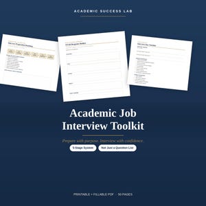May include: An Academic Job Interview Toolkit featuring three white document pages titled Interview Preparation Roadmap, STAR Response Builder, and Interview Day Checklist against a dark blue background with white text and gold accents.