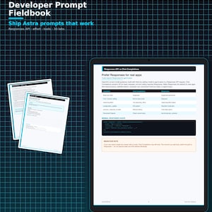 May include: A digital fieldbook titled GPT-6 Astra Developer Prompt Fieldbook with 55 pages, featuring a tablet displaying a comparison table of Responses API vs Chat Completions, code snippets, and migration notes on a dark blue grid background.