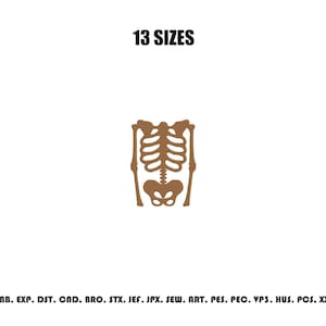 May include: A brown machine embroidery design of a human rib cage and pelvis skeleton. The text 13 SIZES appears at the top, and the text EMB. EXP. DST. CND. BRO. STX. JEF. JPX. SEW. ART. PES. PEC. VP3. HUS. PCS. XXX is printed at the bottom.