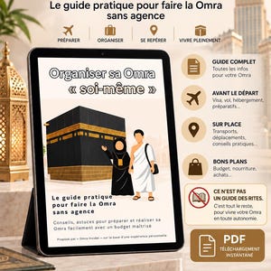 Peut inclure: Un guide numérique intitulé Organiser sa Omra soi-même affiché sur une tablette. L'image montre la Kaaba et deux personnes, avec du texte détaillant la préparation du voyage, la logistique et la gestion du budget pour un pèlerinage autonome.