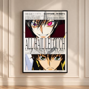 May include: A vertical rectangular poster featuring Code Geass anime artwork. The top section shows a character with black hair and mismatched purple and red eyes. The text reads IF STRENGTH IS JUSTICE IS POWERLESSNESS A CRIME? ALL HAIL LELOUCH.
