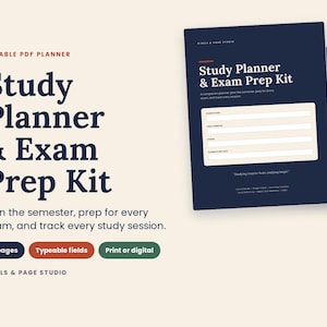 May include: A fillable PDF study planner and exam prep kit with a dark blue cover featuring white text that reads Study Planner & Exam Prep Kit. The document includes typeable fields for student name, term, school, and start date on a cream background.