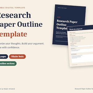 May include: A digital research paper outline template featuring 15 pages, fillable fields, and 8 outline sections. The document displays text including Research Paper Outline Template, Thesis Development, and Pixels & Page Studio on a cream background.
