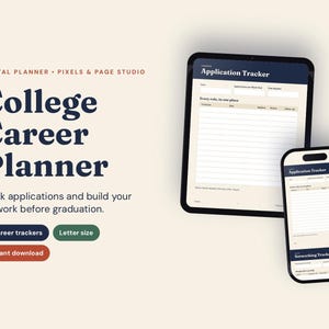 May include: A digital college career planner displayed on a tablet and smartphone. The text reads College Career Planner, Pixels & Page Studio, Track applications and build your network before graduation, 2 career trackers, Letter size, and Instant download.