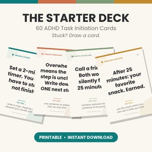Puede incluir: Un juego de 60 tarjetas de iniciación de tareas para TDAH titulado THE STARTER DECK. Las tarjetas incluyen texto como Micro-Start, Freeze Breaker, Body Doubling y Reward Anchor con instrucciones. La parte inferior muestra PRINTABLE INSTANT DOWNLOAD.