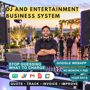May include: A DJ and entertainment business system digital product featuring text overlays including DJ AND ENTERTAINMENT BUSINESS SYSTEM, STOP GUESSING WHAT TO CHARGE, GOOGLE WEBAPP, NO MONTHLY FEE, YOUR DATA, and QUOTE, TRACK, INVOICE, IMPROVE.