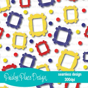 May include: Seamless pattern featuring repeating frames in yellow, red, and blue, along with matching colored dots, set against a white background. The design includes the text "Paisley Place Design" and "seamless design 300dpi".