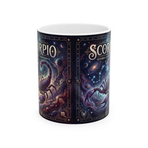 May include: A white ceramic mug featuring a dark space-themed design with a scorpion illustration, the text SCORPIO, and the dates OCTOBER 23 - NOVEMBER 21. The graphic includes nebula clouds, stars, and zodiac symbols framed in gold-colored lines.