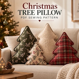 May include: Four Christmas tree-shaped pillows in various fabrics: a dark green with gold sprigs, a cream-colored sherpa, a small cream with red berries and green leaves, and a red and green plaid. Text reads: Christmas TREE PILLOW PDF SEWING PATTERN.