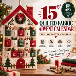 15 Quilted Fabric Advent Calendar Sewing Projects | DIY Reusable Christmas Countdown Calendars with Pockets for Confident Beginners PDF