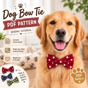 May include: A golden retriever wearing a red bow tie with white polka dots. The image includes text: Dog Bow Tie PDF PATTERN, SEWING TUTORIAL, Instant Download, Step-by-Step Instructions, Beginner Friendly, and Make it in your favorite fabric.
