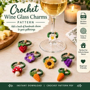 May include: A digital crochet pattern for wine glass charms featuring various motifs including a strawberry, purple flower, sunflower, grapes, mushroom, and carrots. Each charm consists of a green crocheted ring with a small wooden bead and a motif.