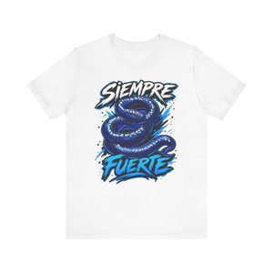 Always Strong snake design Tee | Spanish inspirational graphic shirt