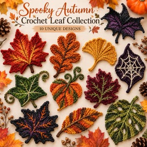 Puede incluir: Una colección de 10 hojas de ganchillo de otoño en varias formas y colores, incluyendo rojo, naranja, amarillo, verde y morado. El texto Spooky Autumn Crochet Leaf Collection 10 UNIQUE DESIGNS aparece en la parte superior.
