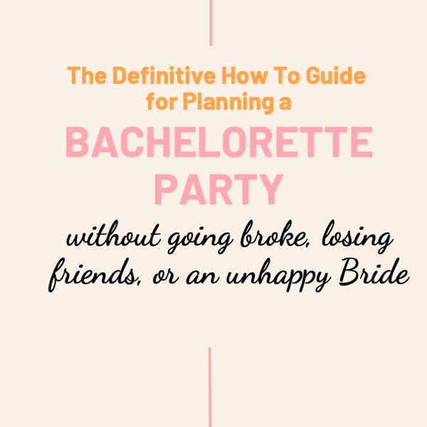 Bachelorette Party Planning Guide | Maid of Honor Checklist, Budget Tips (PDF Ebook)