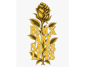 Black Art Saves Lives Flower Fist Print | Black Culture Wall Art