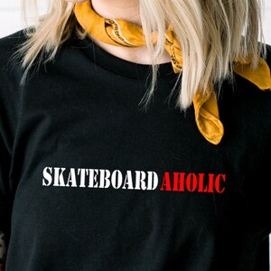Skateboardaholic T-Shirt: Street Skater Style