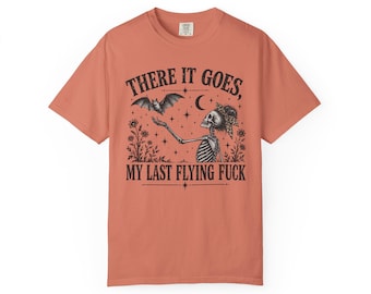 There It Goes My Last Flying Fuck T-shirt | Skeletal Woman, Bat, Moon Graphic