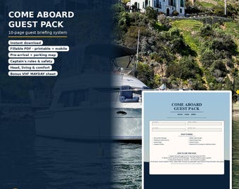 May include: A 10-page Come Aboard Guest Pack digital briefing system featuring a fillable PDF for boat guests. The document includes sections for pre-arrival, parking, safety rules, and a bonus VHF MAYDAY sheet, presented on a white background.
