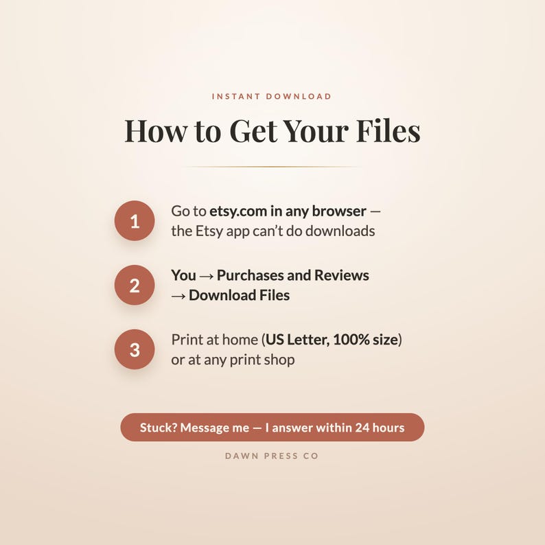 May include: An instructional graphic titled How to Get Your Files with three numbered steps in terracotta circles. It explains downloading from etsy.com, navigating to Purchases and Reviews, and printing at home or a shop. Includes a contact button.