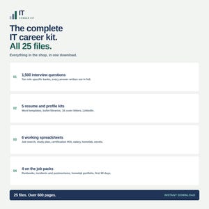 Può includere: Un elenco di prodotti digitali intitolato The complete IT career kit. All 25 files. Elenca quattro categorie: 1.500 domande di colloquio, 5 kit di curriculum e profilo, 6 fogli di calcolo di lavoro e 4 pacchetti di lavoro, 25 file e 600 pagine.