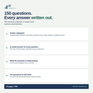 May include: An IT Career Kit digital document featuring 150 questions with written answers for IT support and systems administration. It includes twelve categories, model answers, testing insights, and ten interview questions across 24 PDF pages.