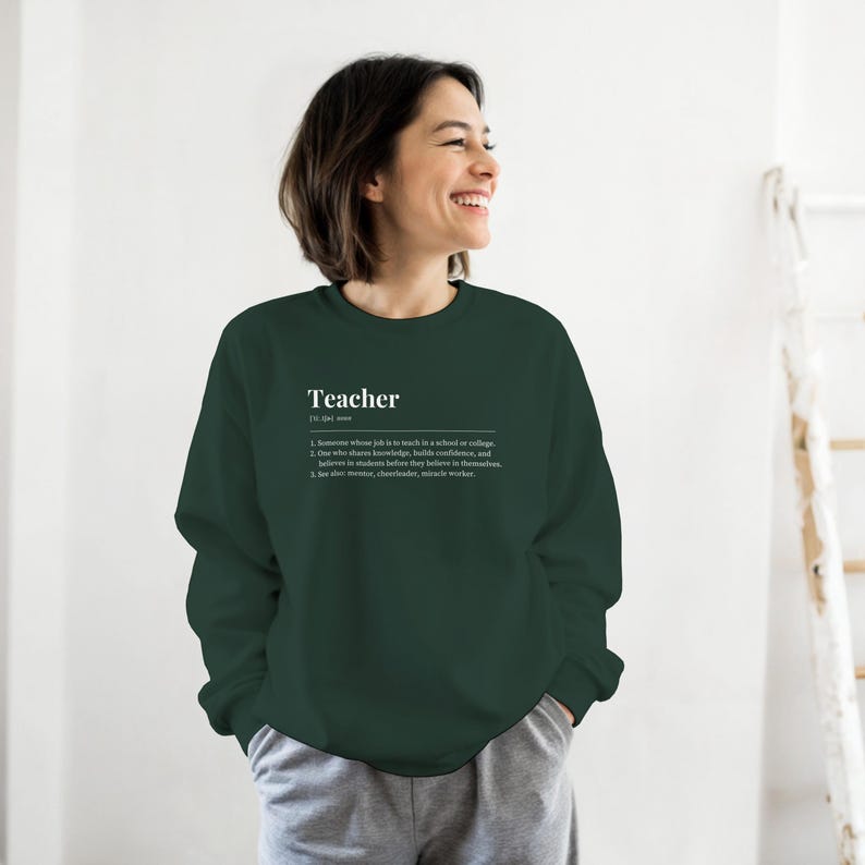 The Teacher Sweatshirt, teacher appreciation gift crewneck, funny teacher sweater, Christmas or end of year gift Forest Green