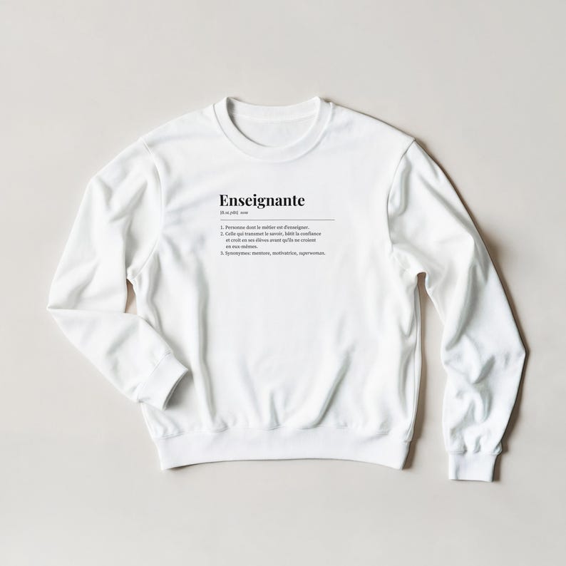The Teacher's sweater, crewneck, a perfect gift for a teacher or professor, a cotton sweatshirt ideal as a Christmas or end-of-school-year gift. White