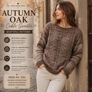 Puede incluir: Un suéter de punto trenzado marrón con cuello redondo y mangas largas. El texto en la imagen dice: KNIT. WEAR. LOVE. AUTUMN OAK Cable Sweater KNITTING PATTERN. BEAUTIFUL CABLES. COZY & COMFORTABLE. MADE WITH LOVE. INSTANT DOWNLOAD. SIZES: XS - XXL.