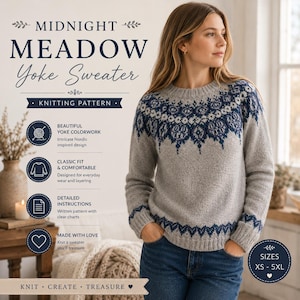 Könnte beinhalten: Ein grauer Langarmpullover mit einem dunkelblauen, komplizierten Muster an der Passe. Der Text lautet MIDNIGHT MEADOW Yoke Sweater, KNITTING PATTERN, BEAUTIFUL YOKE COLORWORK, CLASSIC FIT & COMFORTABLE, DETAILED INSTRUCTIONS, MADE WITH LOVE, SIZES XS - 5XL, KNIT - CREATE - TREASURE.