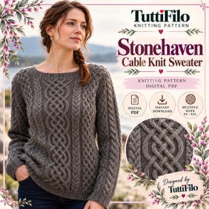 May include: A digital PDF knitting pattern for a Stonehaven cable knit sweater by TuttiFilo. The image features a brown long-sleeve sweater with intricate cable knit patterns, text, and icons for digital download and multiple sizes XS-XXL.
