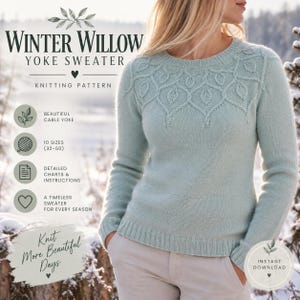 May include: A light green long-sleeve sweater with a cable knit yoke featuring a leaf pattern. Text reads: Winter Willow Yoke Sweater, Knitting Pattern, 10 sizes (32-50), Detailed charts & instructions, A timeless sweater for every season, Knit More Beautiful Days, Instant Download.