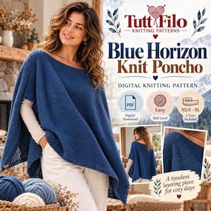 May include: A digital knitting pattern for a Blue Horizon Knit Poncho by Tutt Filo. The image displays a dark blue knitted poncho, text detailing the pattern, skill level, and size range from XS/S to XL, plus a PDF download icon.