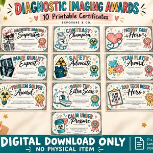 May include: A set of ten printable certificates titled Diagnostic Imaging Awards, featuring colorful illustrations of medical equipment, skeletons, and hearts. Each certificate includes space for a name, signature, and date, with text like Patient Care Hero and Safety Advocate.