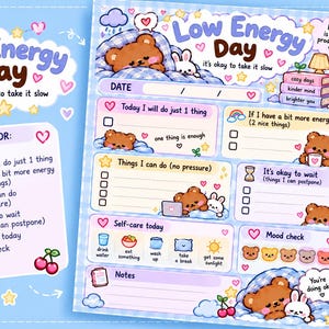 May include: A light blue Low Energy Day planner sheet featuring brown bear and white rabbit illustrations. Sections include date, daily tasks, self-care, and mood check. Text reads: Low Energy Day, it's okay to take it slow, and Rest is also productive.