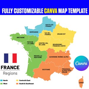 May include: A digital map template of France divided into color-coded regions with the text FULLY CUSTOMIZABLE CANVA MAP TEMPLATE at the top. The map displays regional names in black text, a French flag icon, and a circular purple Canva logo.